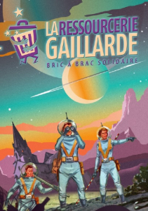 Affiche la ressourcerie Gaillarde